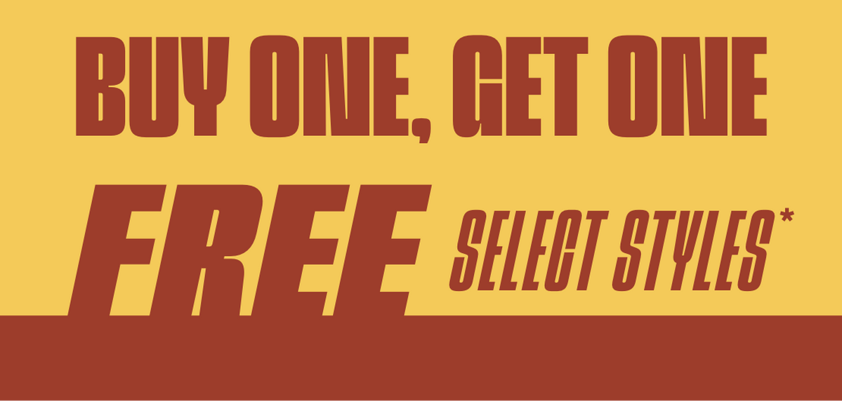 Buy One, Get One Free Select Styles