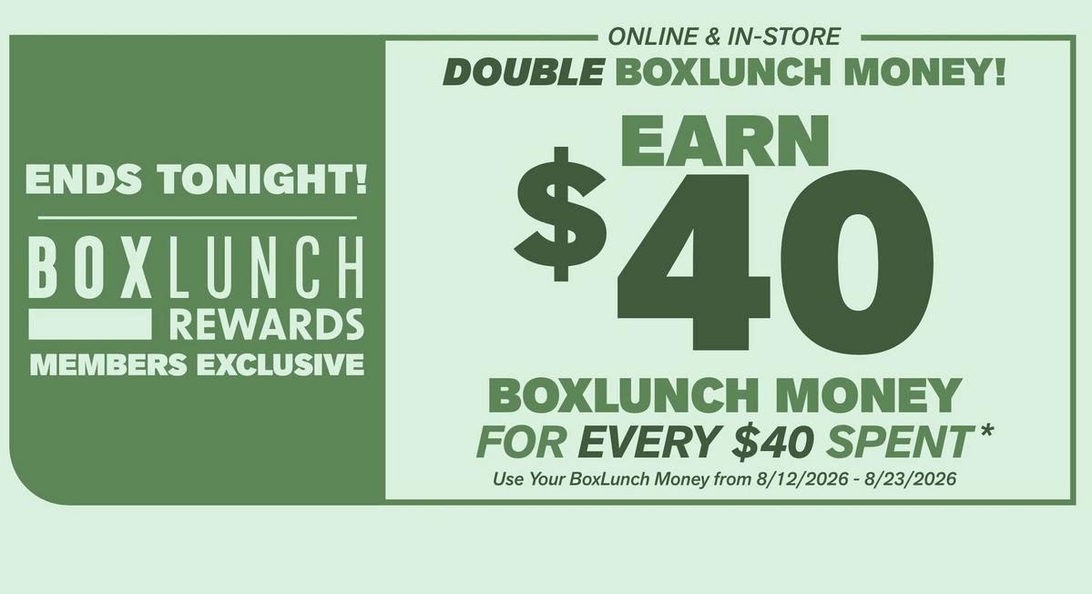 Double BoxLunch Money! Earn $40 BoxLunch Money For Every $40 Spent