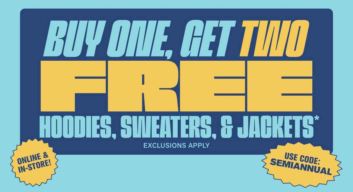 Buy One, Get Two Free Hoodies, Sweaters, & Jackets