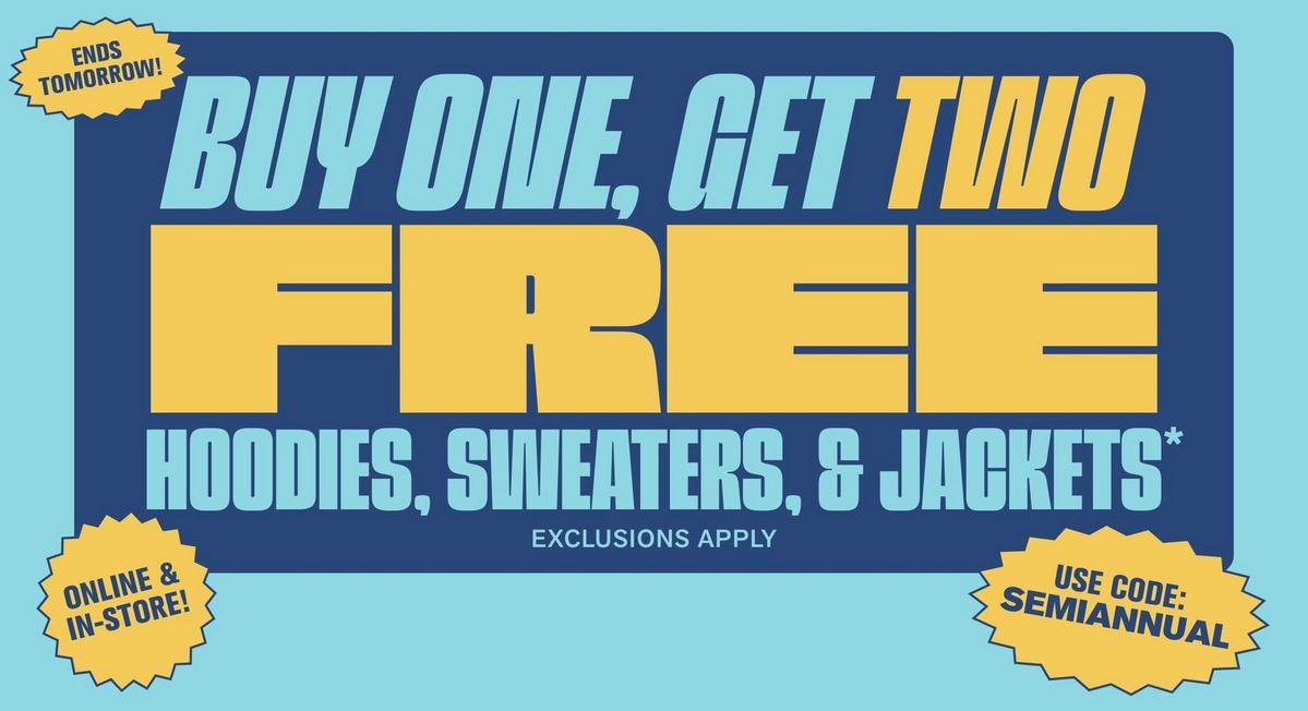 Buy One, Get Two Free Hoodies, Sweaters, & Jackets