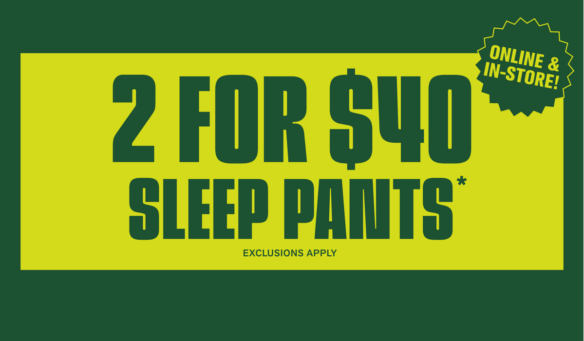 2 for $40 Sleep Pants
