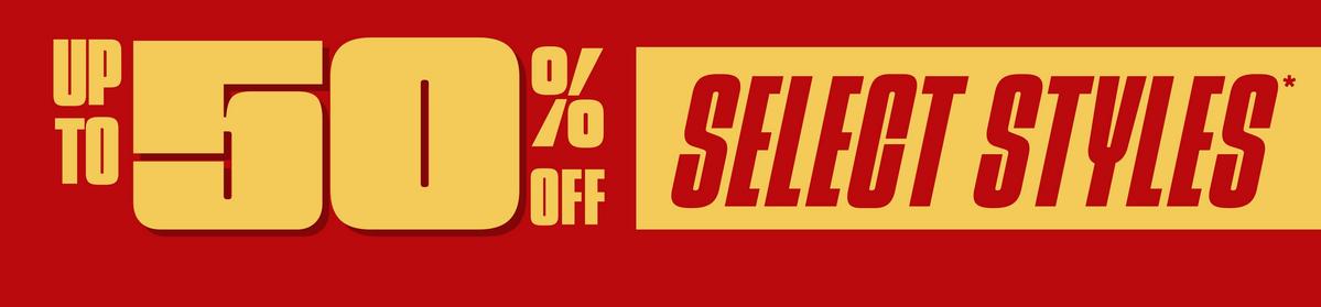 Up To 50% Off Select Styles