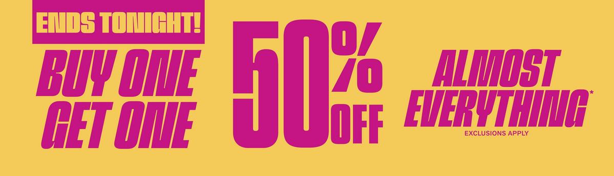 Ends Tonight! Buy One, Get One 50% Off Almost Everything