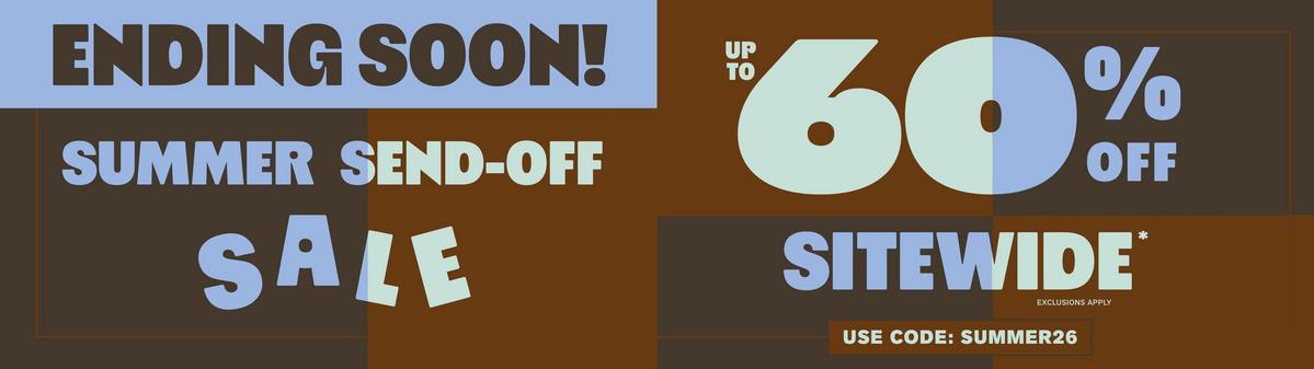 Ending Soon! Summer Send-Off Sale! Up To 60% Off Sitewide