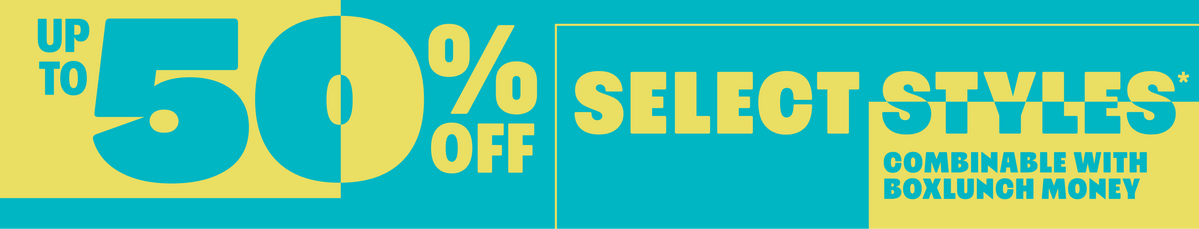 Up To 50% Off Select Styles