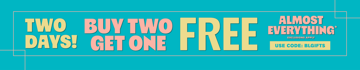 Two Days! Buy Two, Get One Free Almost Everything
