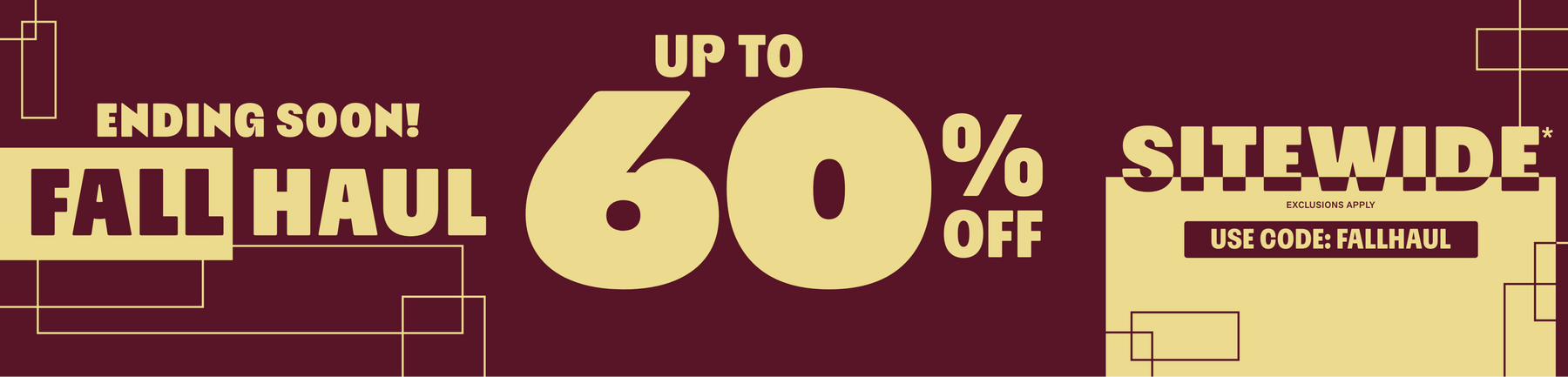 Ending Soon Fall Haul sale banner: up to 60% off sitewide. Use code: FALLHAUL. Exclusions apply. Shop Now.