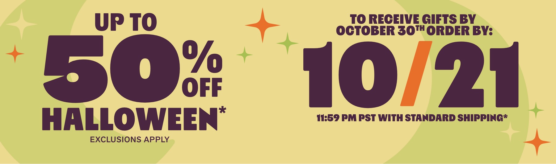 Promotional graphic reading “UP TO 50% OFF HALLOWEEN*” with “EXCLUSIONS APPLY.” Shop Now.