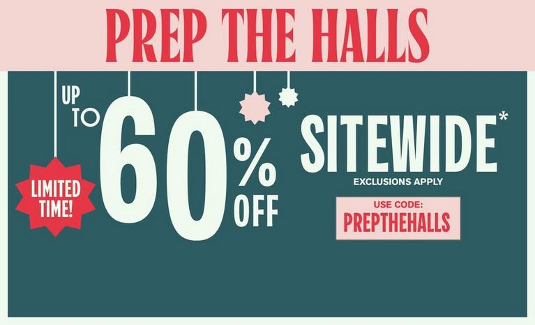Prep the Halls promo graphic banner with text “Up to 60% off sitewide” and “Use code: PREPTHEHALLS”. Shop Now.