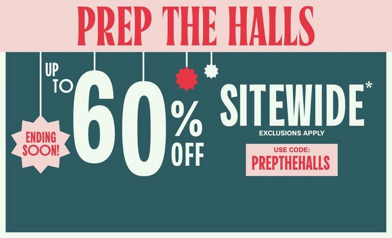 Prep the Halls promo graphic banner with text “Up to 60% off sitewide” and “Use code: PREPTHEHALLS” & "Ending Soon!". Shop Now.