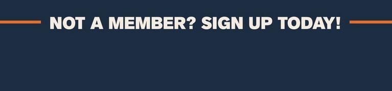 Banner text reads “NOT A MEMBER? SIGN UP TODAY!”.