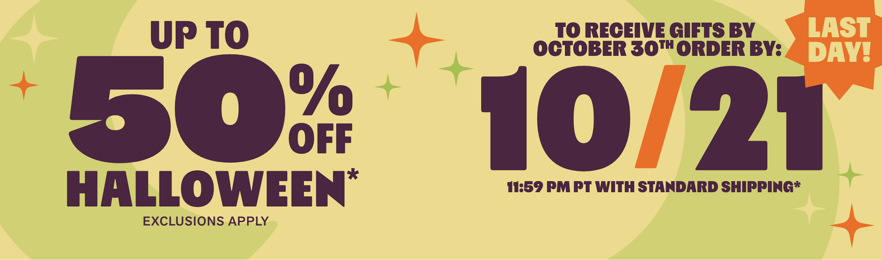 Promotional graphic reading “UP TO 50% OFF HALLOWEEN*” with “EXCLUSIONS APPLY.” Shop Now.