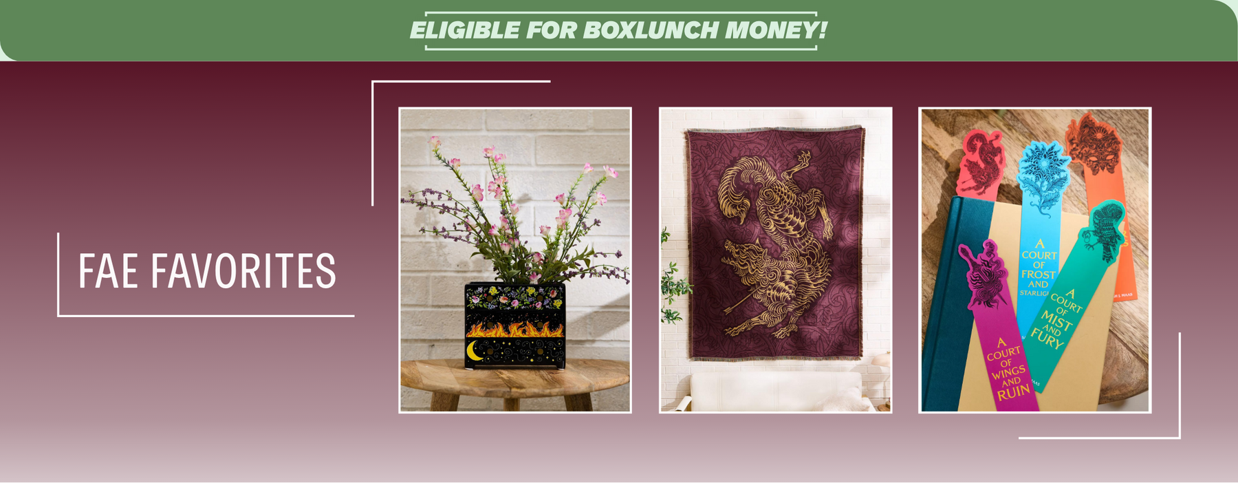 Graphic reading “Fae Favorites” with vase, dragon wall tapestry, and book page markers. Shop Now.