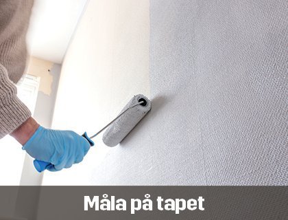 Måla på tapet | Byggmax