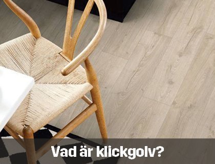 Vad är klickgolv | Byggmax