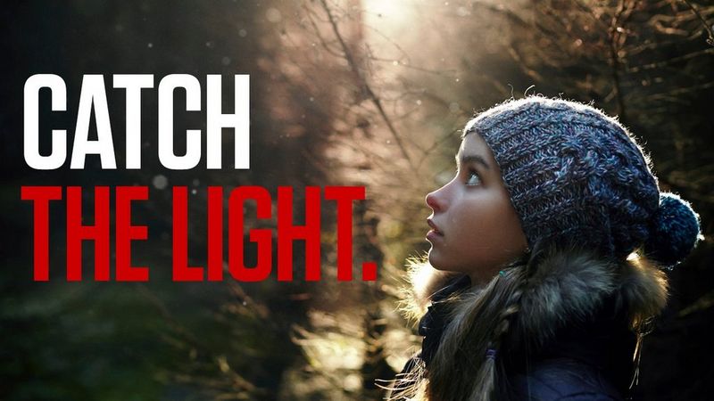 CATCH THE LIGHT.