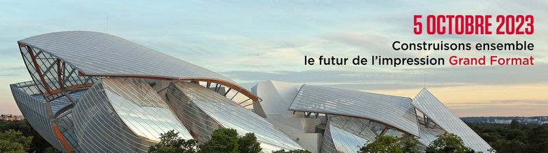 CONSTRUISONS ENSEMBLE LE FUTUR DE L’IMPRESSION GRAND FORMAT
