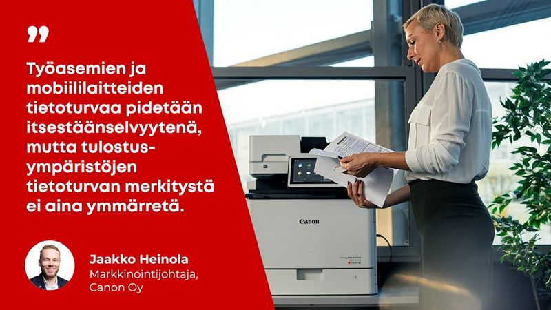 Canon_tulostuksen_tietoturvaopas_landing_page_Jaakko_Heinola_quote