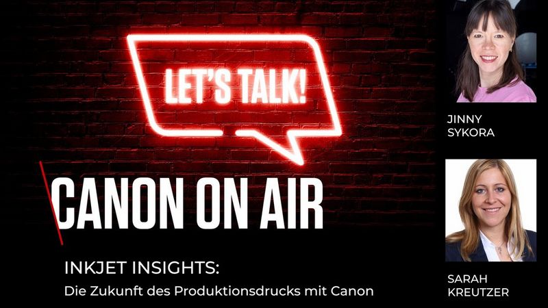 Folge 8: Inkjet Insights: Die Zukunft des Produktionsdrucks mit Canon