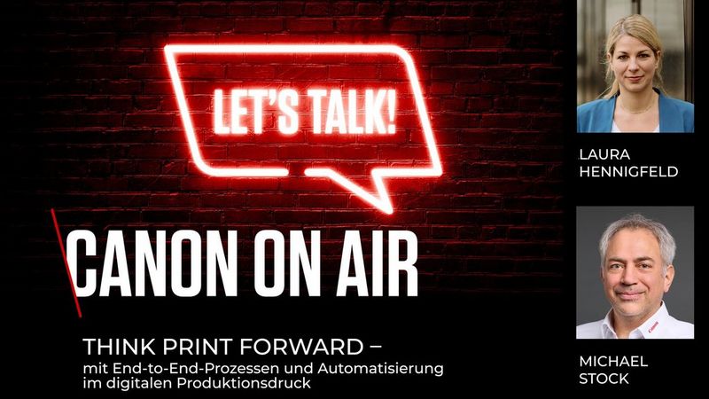 Folge 9: Think Print Forward – mit End-to-End-Prozessen und Automatisierung im digitalen Produktionsdruck