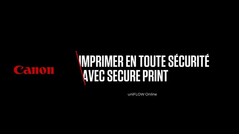 Imprimer en toute sécurité avec Secure Print