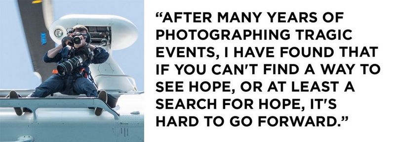Left: a quote that reads: “After many years of photographing tragic events, I have found that if you can't find a way to see hope or at least a search for hope, it's hard to go forward.” On the right, a portrait of Massimo Sestini photographing whilst hanging out of a helicopter.