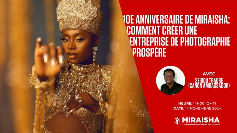 10e ANNIVERSAIRE DE MIRAISHA: COMMENT CRÉER UNE ENTREPRISE DE PHOTOGRAPHIE RÉUSSIE
