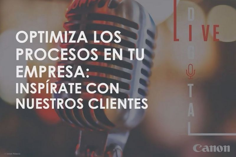 Optimiza los procesos en tu empresa: inspírate con nuestros clientes