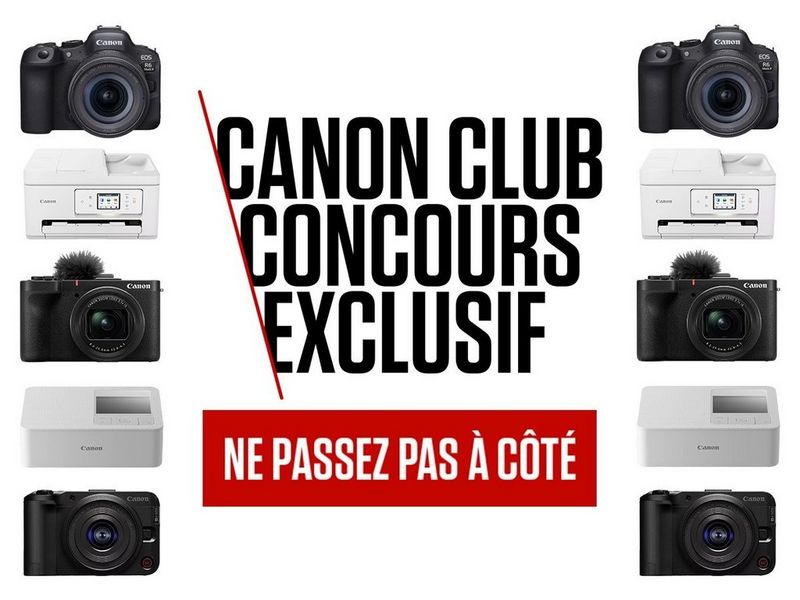 EXCLUSIVITÉ CANON CLUBNE PASSEZ PAS À CÔTÉ DE L'OCCASION!