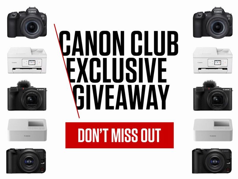 CANON CLUB EXCLUSIVE  DON’T MISS OUT
