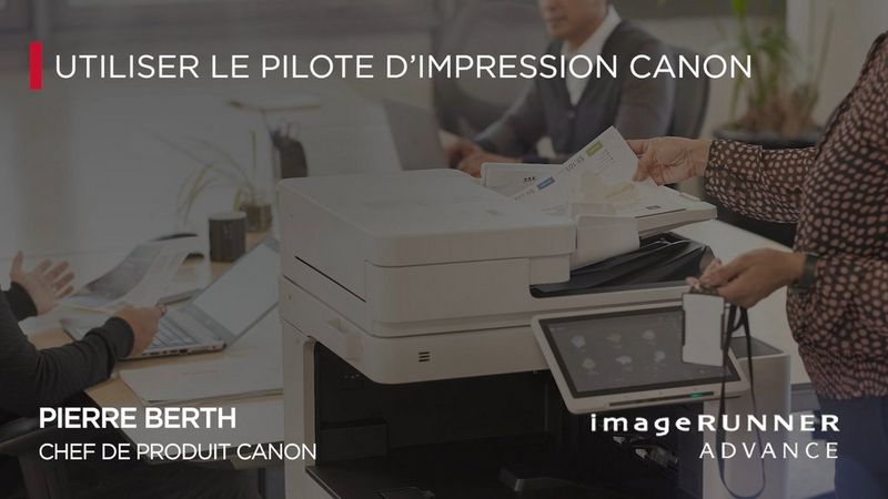 Utiliser le pilote d'impression Canon
