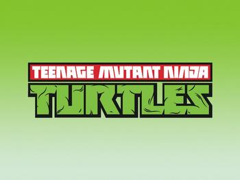 Teenage Mutant Ninja Turtles