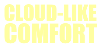Cloud-like comfort