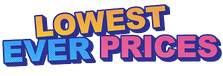 Lowest ever prices