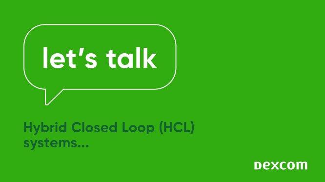 Let's talk - Hybrid Closed Loop (HCL) Systems.... [video]