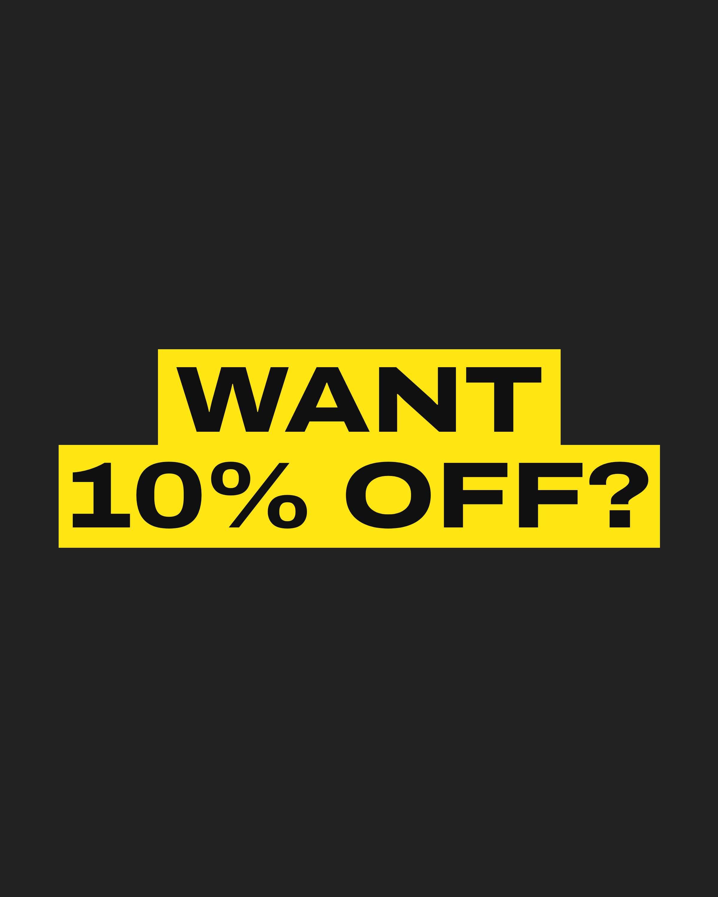 10% off your first order: Sign up now
