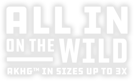 all in on the wild; akhg in sizes up to 3X