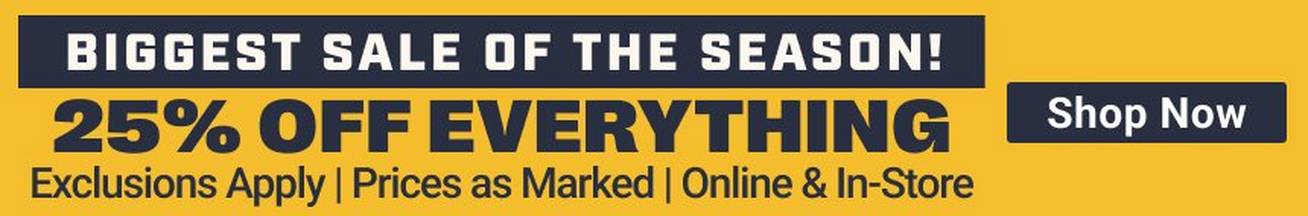 Headline: Biggest Sale of the Season! 25% OFF Everything. Exclusions apply. Prices as Marked. Online & In-Store.