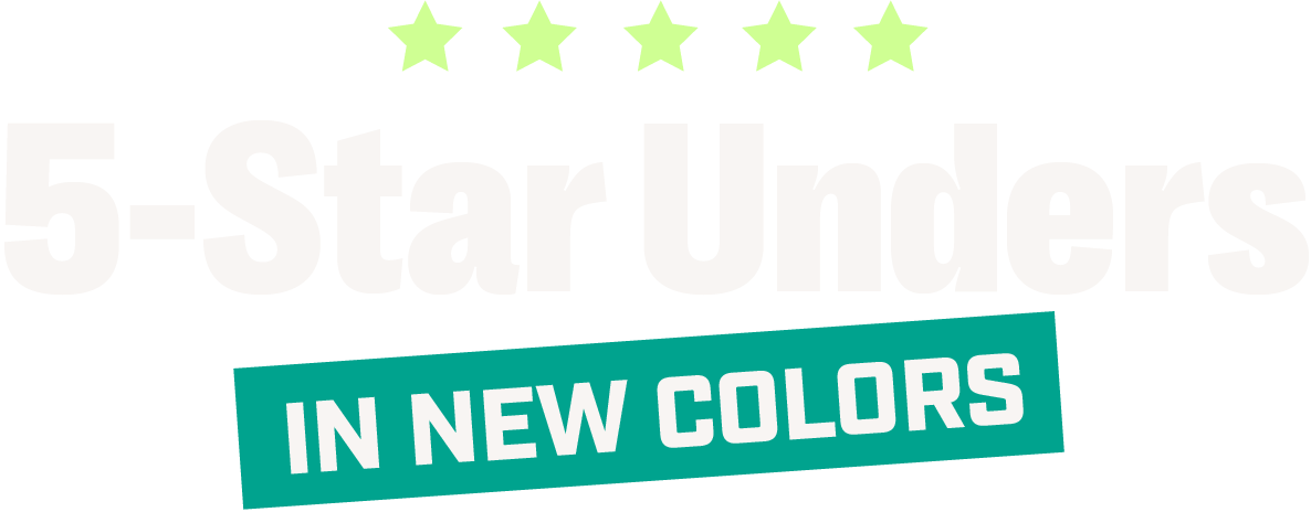 5-star unders in new colors