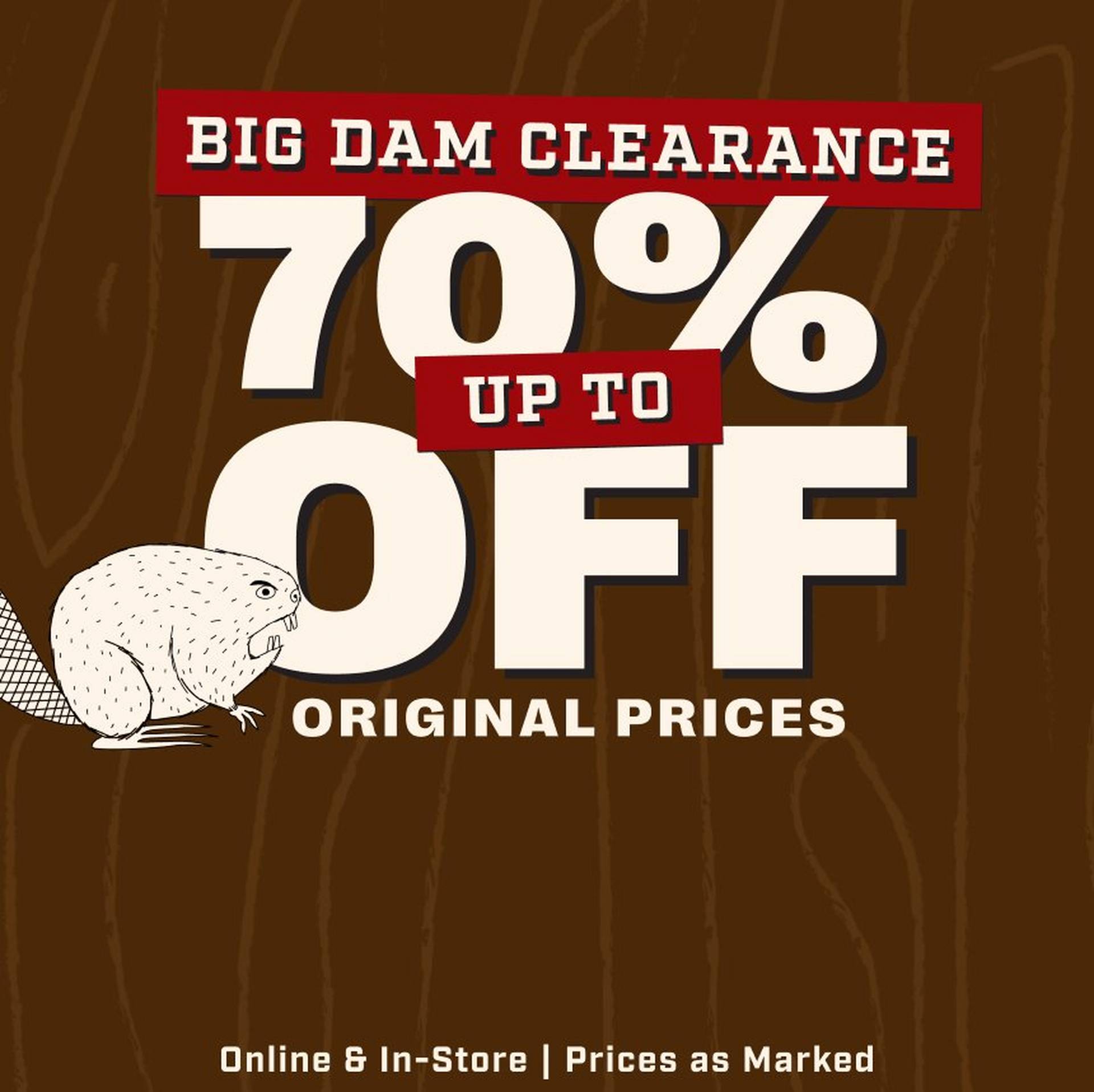Headline: Big Dam Clearance, Up to 70% Off Original Prices