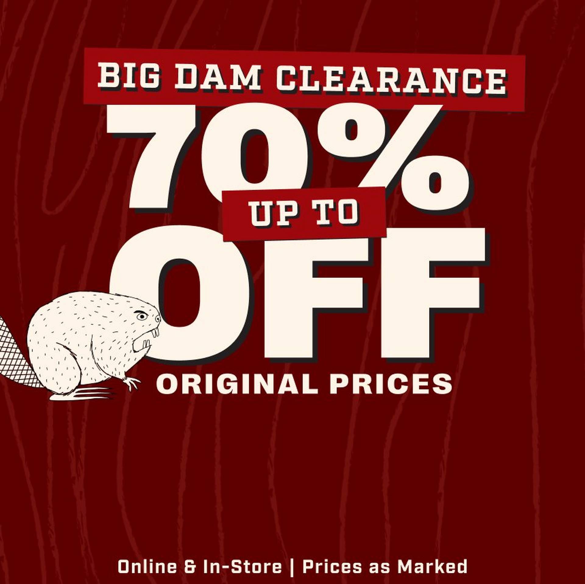 Headline: Big Dam Clearance, Up to 70% Off Original Prices
