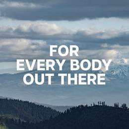 Headline: For Every Body Out There