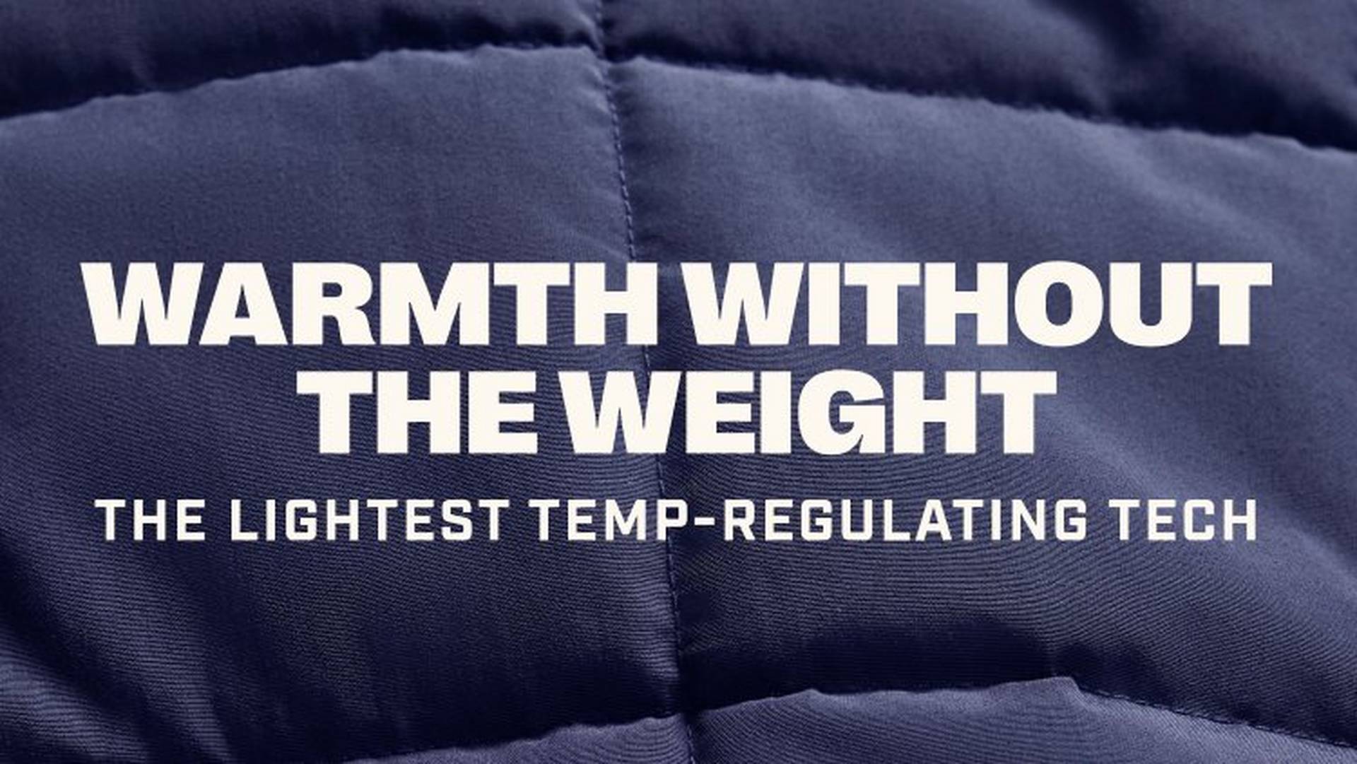 Headline: Warmth without the weight