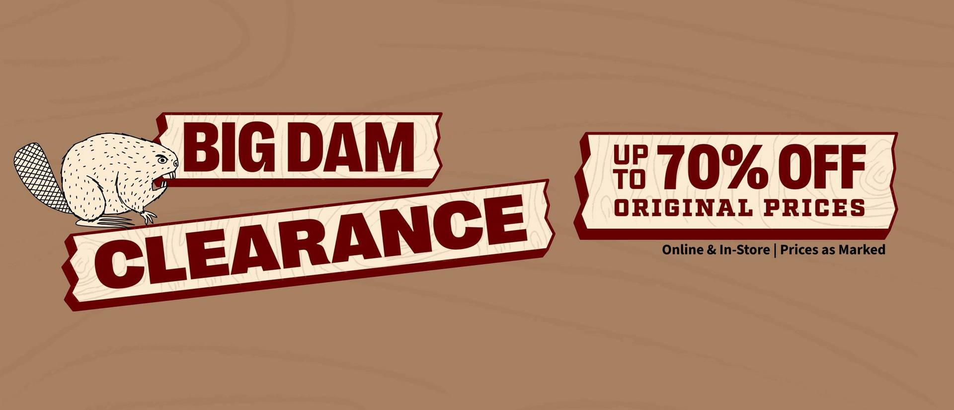 Headline: Big Dam Clearance, Up to 70% Off Original Prices