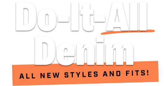 Headline: Do-It-All Denim, all new styles and fits!