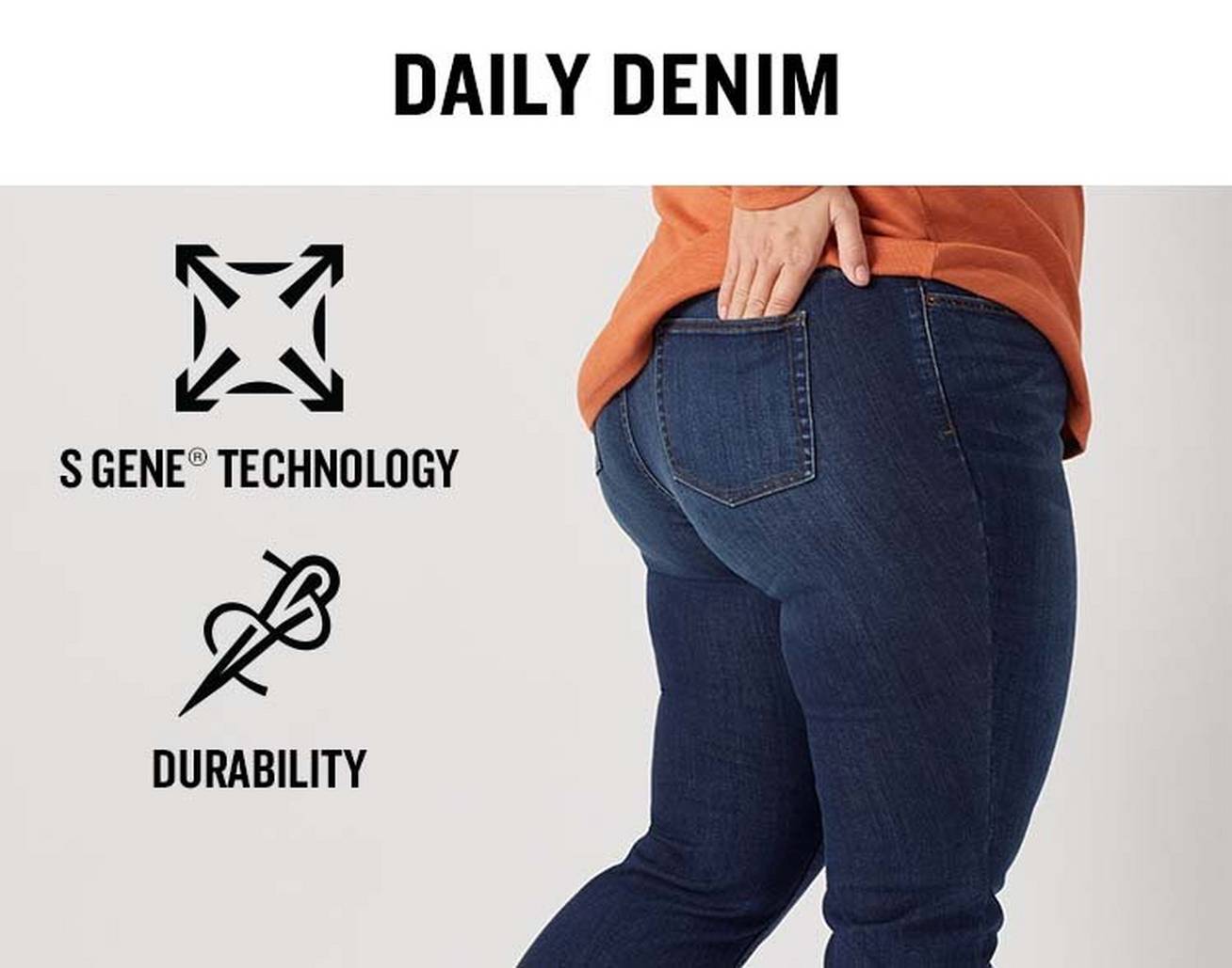 Daily Denim. S Gene (R) Technology. Durability