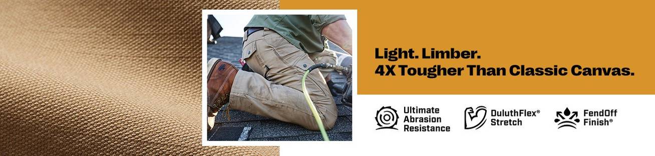 light. limber. four times tougher than classic canvas. ultimate abrasion resistance, duluthflex stretch, fendoff finish