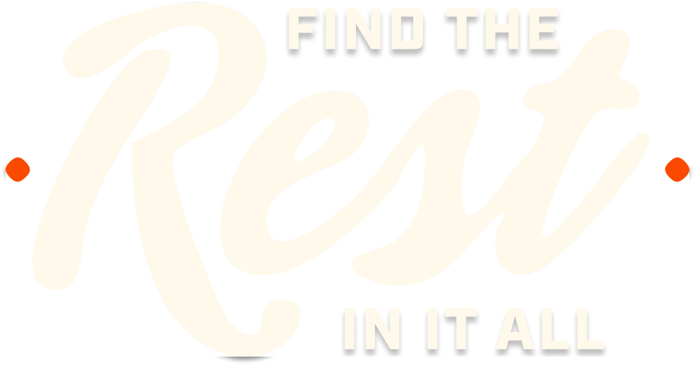 Headline: Find the Rest in it All