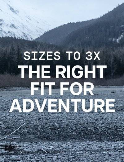 Headline: Sizes to 3X, the right fit for adventure