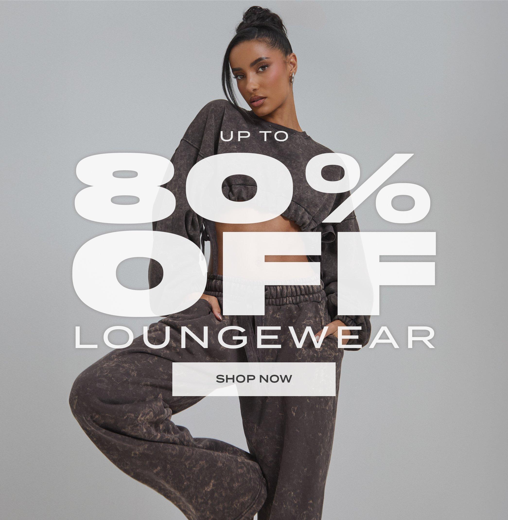 UP TO 80% OFF LOUNGEWEAR